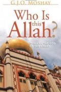 Who Is This Allah? by G.J.O. Moshay