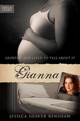 Gianna, Jessica Shaver Renshaw, Abortion, Biography, Abortion Survivor, Pro-life, Books For Evangelism, evangelism, book review, 