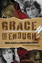 Grace is Enough by Willie Aames and Maylo Upton-Aames