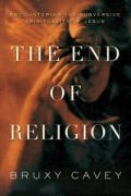 The End of Religion by Bruxy Cavey