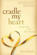 Cradle My Heart Kim Ketola