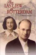 The Last Jew of Rotterdam by Ernest Cassutto 