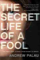 The Secret Life of a Fool, Andrew Palau, Luis Palau, Evangelist, Biography, Memoir, Books for evanglism, evangelism, book review