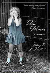 Thin Places, Mary DeMuth, Memoir, Biography, Childhood Sexual Abuse, Abuse, Books For Evangelism, evangelism, book review,