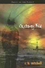 Castaway Kid R. B. Mitchell, Books for evangelism, evangelism, book review, book review castaway r b mitchell, r. b. mitchell conversion, r. b. mitchell testimony,